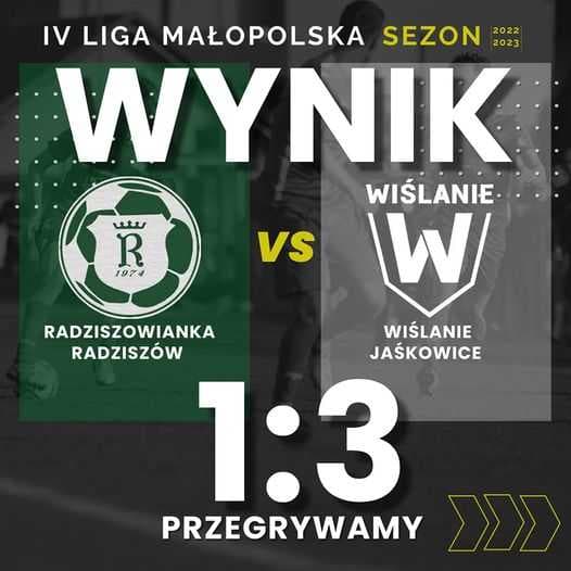 IV LIGA MAŁOPOLSKA: RADZISZOWIANKA - WIŚLANIE JAŚKOWICE 1:3